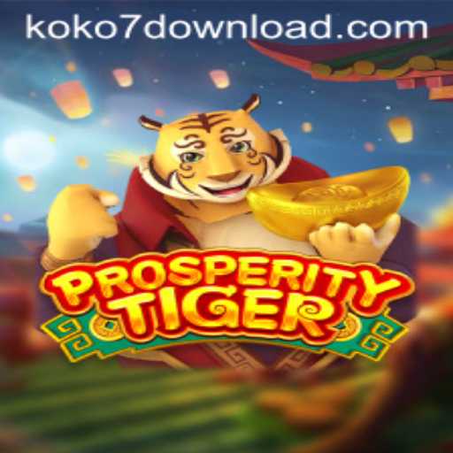Unveiling the Excitement of ProsperityTiger: The Game Revolutionizing the Industry with KOKO7